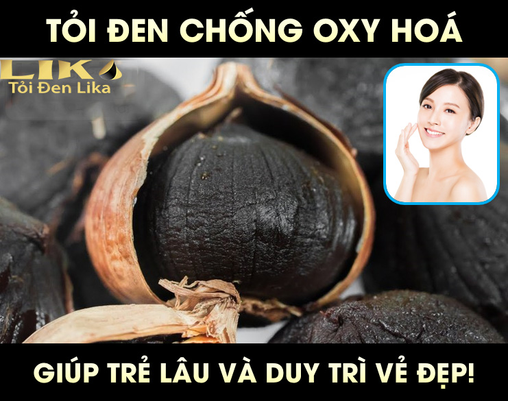 Tỏi đen chống oxy hóa